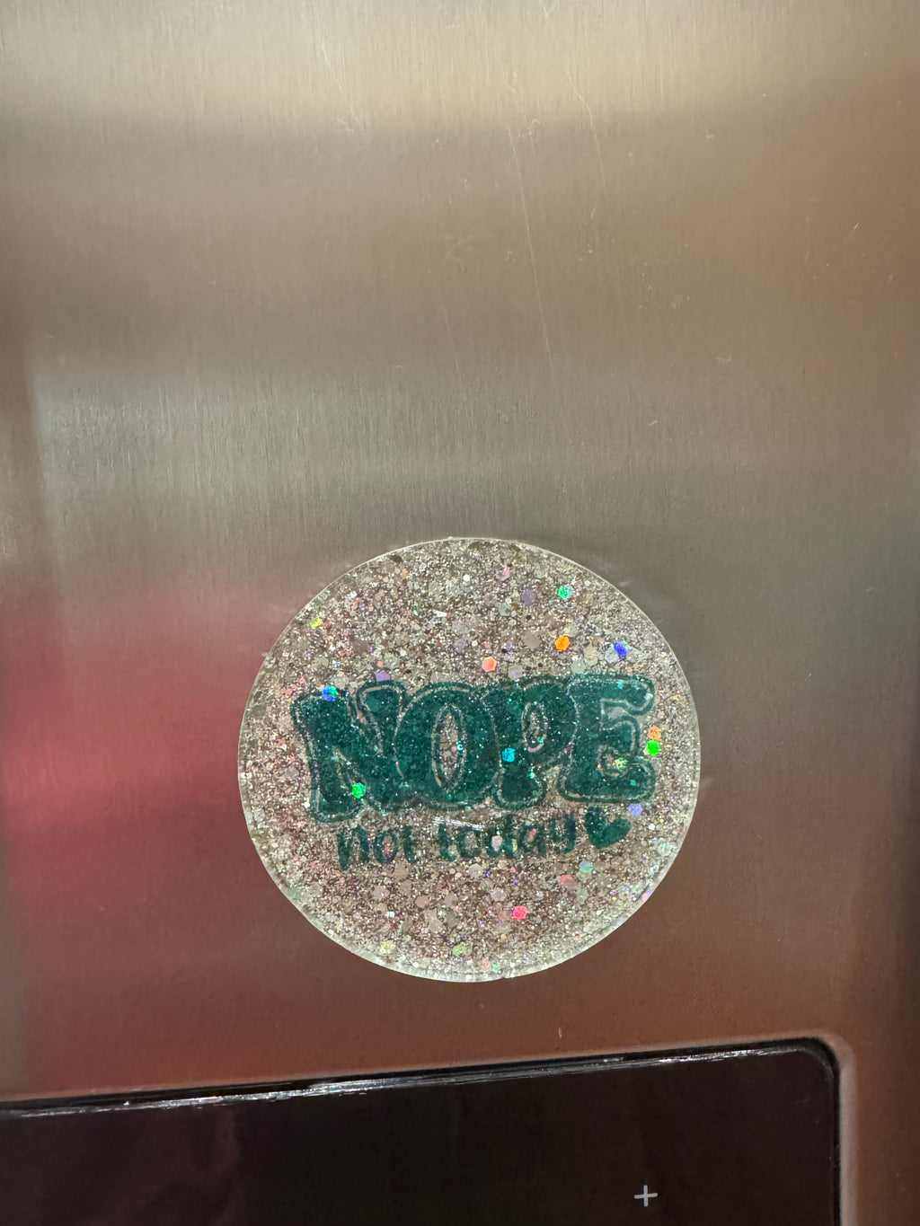 Nope Not Today Magnet